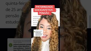 PATERNIDADE SOCIOAFETIVA  PENSÃO ‼️ direito familia [upl. by Ayotal746]