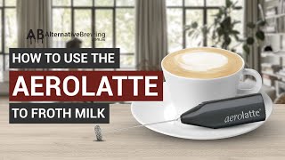 How To Use the AeroLatte To Froth Milk [upl. by Angid]