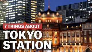 7 Things to know about Tokyo Station  japanguidecom [upl. by Cele]