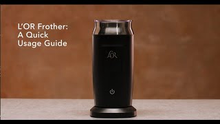 LOR Milk Frother A Quick Usage Guide [upl. by Jd832]