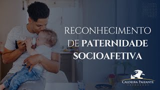 Reconhecimento de Paternidade Socioafetiva [upl. by Belldas750]