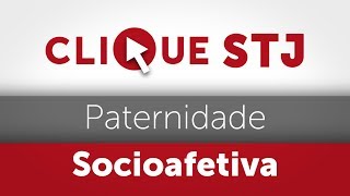 Clique STJ  Paternidade Socioafetiva 05102018 [upl. by Michiko]