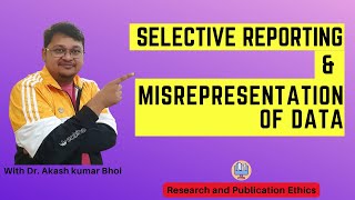 Selective Reporting amp Misrepresentation of Data  eSupport for Research  2022  Dr Akash Bhoi [upl. by Roel]