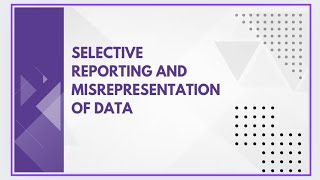 Selective reporting and misrepresentation of data [upl. by Azaleah]