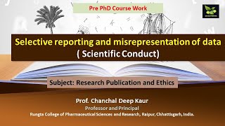 Selective reporting and misrepresentation of data  Scientific Conduct [upl. by Cila]