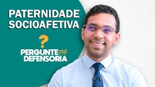 Paternidade socioafetiva O que é Como fazer o reconhecimento [upl. by Riamu]